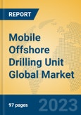 Mobile Offshore Drilling Unit Global Market Insights 2023, Analysis and Forecast to 2028, by Manufacturers, Regions, Technology, Product Type- Product Image