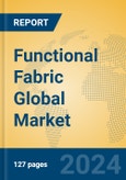 Functional Fabric Global Market Insights 2024, Analysis and Forecast to 2029, by Manufacturers, Regions, Technology, Application- Product Image