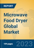 Microwave Food Dryer Global Market Insights 2023, Analysis and Forecast to 2028, by Manufacturers, Regions, Technology, Application, Product Type- Product Image