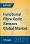 Functional Fibre Optic Sensors Global Market Insights 2021, Analysis and Forecast to 2026, by Manufacturers, Regions, Technology, Application - Product Image