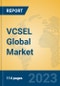 VCSEL Global Market Insights 2023, Analysis and Forecast to 2028, by Manufacturers, Regions, Technology, Product Type - Product Thumbnail Image