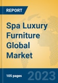 Spa Luxury Furniture Global Market Insights 2023, Analysis and Forecast to 2028, by Manufacturers, Regions, Technology, Application, Product Type- Product Image