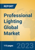 Professional Lighting Global Market Insights 2023, Analysis and Forecast to 2028, by Manufacturers, Regions, Technology, Application, Product Type- Product Image
