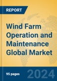 Wind Farm Operation and Maintenance Global Market Insights 2024, Analysis and Forecast to 2029, by Manufacturers, Regions, Technology, Application- Product Image