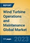 Wind Turbine Operations and Maintenance Global Market Insights 2023, Analysis and Forecast to 2028, by Manufacturers, Regions, Technology, Application, Product Type - Product Image