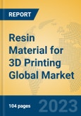 Resin Material for 3D Printing Global Market Insights 2023, Analysis and Forecast to 2028, by Manufacturers, Regions, Technology, Product Type- Product Image