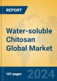 Water-soluble Chitosan Global Market Insights 2024, Analysis and Forecast to 2029, by Manufacturers, Regions, Technology, Application- Product Image