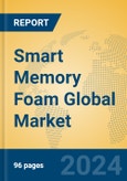 Smart Memory Foam Global Market Insights 2024, Analysis and Forecast to 2029, by Manufacturers, Regions, Technology, Application, Product Type- Product Image