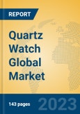 Quartz Watch Global Market Insights 2023, Analysis and Forecast to 2028, by Manufacturers, Regions, Technology, Application, Product Type- Product Image