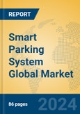 Smart Parking System Global Market Insights 2024, Analysis and Forecast to 2029, by Manufacturers, Regions, Technology, Application- Product Image