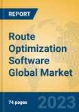Route Optimization Software Global Market Insights 2023, Analysis and Forecast to 2028, by Market Participants, Regions, Technology, Product Type- Product Image