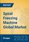 Spiral Freezing Machine Global Market Insights 2023, Analysis and Forecast to 2028, by Manufacturers, Regions, Technology, Application, Product Type - Product Thumbnail Image