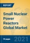 Small Nuclear Power Reactors Global Market Insights 2021, Analysis and Forecast to 2026, by Manufacturers, Regions, Technology, Application, Product Type - Product Thumbnail Image