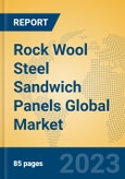 Rock Wool Steel Sandwich Panels Global Market Insights 2023, Analysis and Forecast to 2028, by Manufacturers, Regions, Technology, Application, Product Type- Product Image