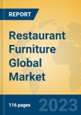 Restaurant Furniture Global Market Insights 2023, Analysis and Forecast to 2028, by Manufacturers, Regions, Technology, Application, Product Type- Product Image
