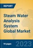 Steam Water Analysis System Global Market Insights 2023, Analysis and Forecast to 2028, by Manufacturers, Regions, Technology, Application, Product Type- Product Image