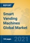 Smart Vending Machines Global Market Insights 2021, Analysis and Forecast to 2026, by Manufacturers, Regions, Technology, Application - Product Thumbnail Image