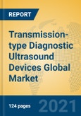 Transmission-type Diagnostic Ultrasound Devices Global Market Insights 2021, Analysis and Forecast to 2026, by Manufacturers, Regions, Technology, Application, Product Type- Product Image