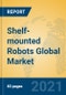 Shelf-mounted Robots Global Market Insights 2021, Analysis and Forecast to 2026, by Manufacturers, Regions, Technology, Application, Product Type - Product Image