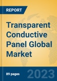 Transparent Conductive Panel Global Market Insights 2023, Analysis and Forecast to 2028, by Manufacturers, Regions, Technology, Application, Product Type- Product Image