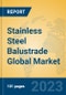 Stainless Steel Balustrade Global Market Insights 2023, Analysis and Forecast to 2028, by Manufacturers, Regions, Technology, Application, Product Type - Product Image