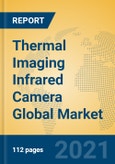 Thermal Imaging Infrared Camera Global Market Insights 2021, Analysis and Forecast to 2026, by Manufacturers, Regions, Technology, Application, Product Type- Product Image