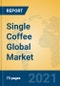 Single Coffee Global Market Insights 2021, Analysis and Forecast to 2026, by Manufacturers, Regions, Technology, Application - Product Image