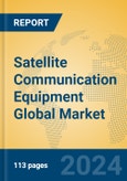 Satellite Communication Equipment Global Market Insights 2024, Analysis and Forecast to 2029, by Manufacturers, Regions, Technology, Application- Product Image