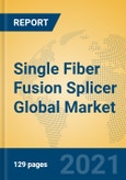 Single Fiber Fusion Splicer Global Market Insights 2021, Analysis and Forecast to 2026, by Manufacturers, Regions, Technology, Application, Product Type- Product Image