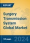 Surgery Transmission System Global Market Insights 2024, Analysis and Forecast to 2029, by Manufacturers, Regions, Technology, Application, and Product Type - Product Thumbnail Image