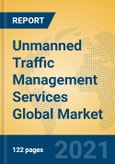 Unmanned Traffic Management Services Global Market Insights 2021, Analysis and Forecast to 2026, by Market Participants, Regions, Technology, Application, Product Type- Product Image