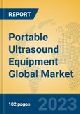 Portable Ultrasound Equipment Global Market Insights 2023, Analysis and Forecast to 2028, by Manufacturers, Regions, Technology, Product Type- Product Image