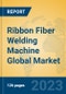 Ribbon Fiber Welding Machine Global Market Insights 2023, Analysis and Forecast to 2028, by Manufacturers, Regions, Technology, Application, Product Type - Product Thumbnail Image
