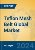 Teflon Mesh Belt Global Market Insights 2024, Analysis and Forecast to 2029, by Manufacturers, Regions, Technology, Application, Product Type- Product Image