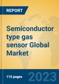 Semiconductor type gas sensor Global Market Insights 2023, Analysis and Forecast to 2028, by Manufacturers, Regions, Technology, Application, Product Type- Product Image
