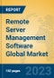 Remote Server Management Software Global Market Insights 2023, Analysis and Forecast to 2028, by Market Participants, Regions, Technology, Application, Product Type - Product Image