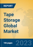 Tape Storage Global Market Insights 2023, Analysis and Forecast to 2028, by Manufacturers, Regions, Technology, Product Type- Product Image