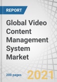 Global Video Content Management System Market with COVID-19 Impact by Component Application (Education and Learning, Enterprise Communications, Recruitment and Training, Virtual Events), Deployment Model, Industry Vertical and Region - Forecast to 2026- Product Image