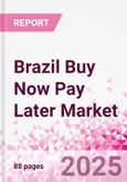 Brazil Buy Now Pay Later Business and Investment Opportunities Databook - 75+ KPIs on BNPL Market Size, End-Use Sectors, Market Share, Product Analysis, Business Model, Demographics - Q1 2025 Update- Product Image