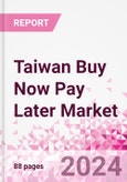 Taiwan Buy Now Pay Later Business and Investment Opportunities Databook - 75+ KPIs on BNPL Market Size, End-Use Sectors, Market Share, Product Analysis, Business Model, Demographics - Q1 2024 Update- Product Image