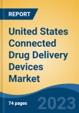 United States Connected Drug Delivery Devices Market by Product Type, Technology, Application, End-user, Region, Competition Forecast & Opportunities, 2028F- Product Image