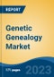 Genetic Genealogy Market - Global Industry Size, Share, Trends Opportunity, and Forecast 2018-2028 - Product Thumbnail Image