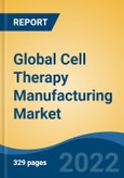 Global Cell Therapy Manufacturing Market, By Therapy (T-Cell Therapies, Dendritic Cell Therapies, Tumour Cell Therapies, Stem Cell Therapies), By Source of Cell, By Scale of Operation, By Source, By Application, By End User, By Region, Competition Forecast & Opportunities, 2026- Product Image