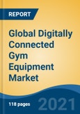 Global Digitally Connected Gym Equipment Market, By Type (Treadmills, Exercise Bikes, Strength Training Equipment, Others (Cross Trainers, ellipticals, etc.) By End Use, By Distribution Channel, By Region, Competition Forecast & Opportunities, 2026- Product Image