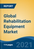 Global Rehabilitation Equipment Market, By Product Type, By Daily Living Aid, By Mobility Equipment, By Walking Assist Devices, By Exercise Equipment, By Body Support Devices, By Application, By End User, By Region, Competition Forecast & Opportunities, 2026- Product Image