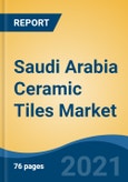 Saudi Arabia Ceramic Tiles Market, By Type (Glazed, Porcelain, Unglazed), By Construction Type (New Construction and Replacement & Renovation), By End-User (Residential and Non-Residential), By Application, By Region, Competition Forecast & Opportunities, 2026- Product Image