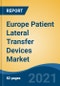 Europe Patient Lateral Transfer Devices Market, By Product Type (Air Assisted Transfer Mattress, Sliding Sheets, Lateral Transfer Accessories), By Usage (Reusable v/s Disposable), By End User, By Country, Competition Forecast & Opportunities, 2026 - Product Thumbnail Image