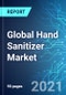 Global Hand Sanitizer Market: Size & Forecast with Impact Analysis of COVID-19 (2021-2025 Edition) - Product Thumbnail Image