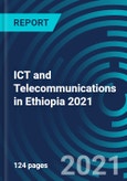 ICT and Telecommunications in Ethiopia 2021- Product Image