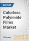 Colorless Polyimide Films Market by Application (Flexible Displays, Flexible Solar Cells, Flexible Printed Circuit Boards, Lighting Equipment), End-Use Industry (Electronics, Solar, Medical), and Region - Forecast to 2027 - Product Thumbnail Image
